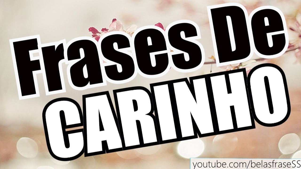 FRASES DE CARINHO PARA VOCÊ