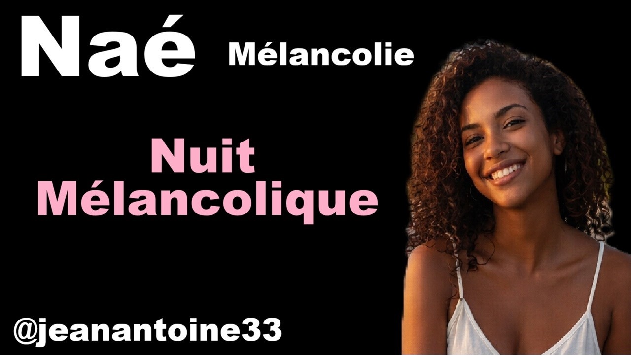 🌺Naé🌺– 🌙 Nuit Mélancolique 🌙 (Zouk Love Romantique 2026) | La chanson qui fait vibrer les cœurs