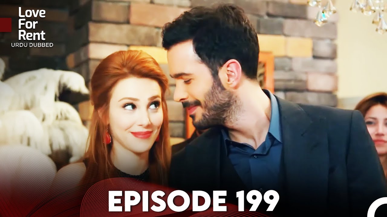 Love For Rent Episode 199 (Urdu Dubbed)