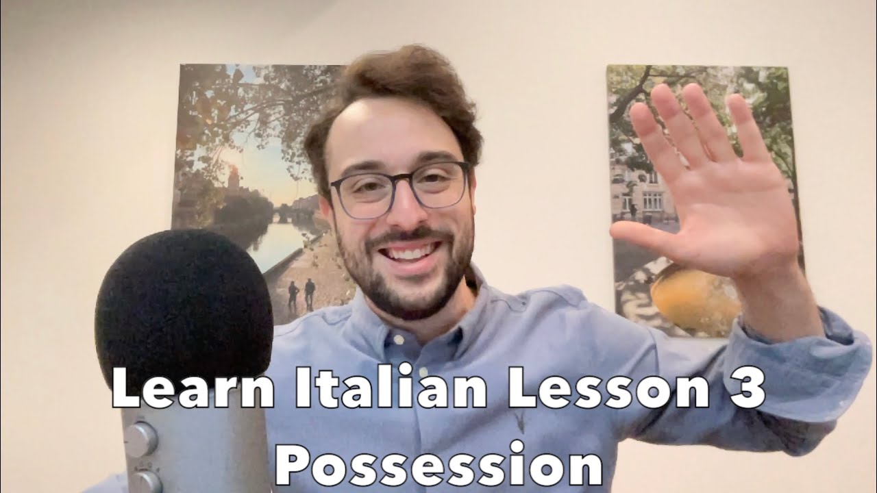 Learn Italian - Lesson 3 | Possessive Pronouns & Adjectives | I Pronomi e Gli Aggettivi Possessivi