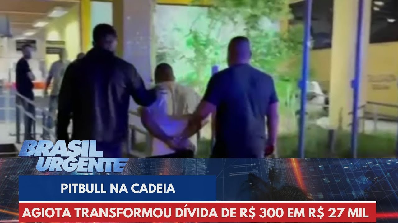 REPORTAGEM ESPECIAL: 'Pitbull' na cadeia, agiota extorquia e ameaçava famílias | Brasil Urgente