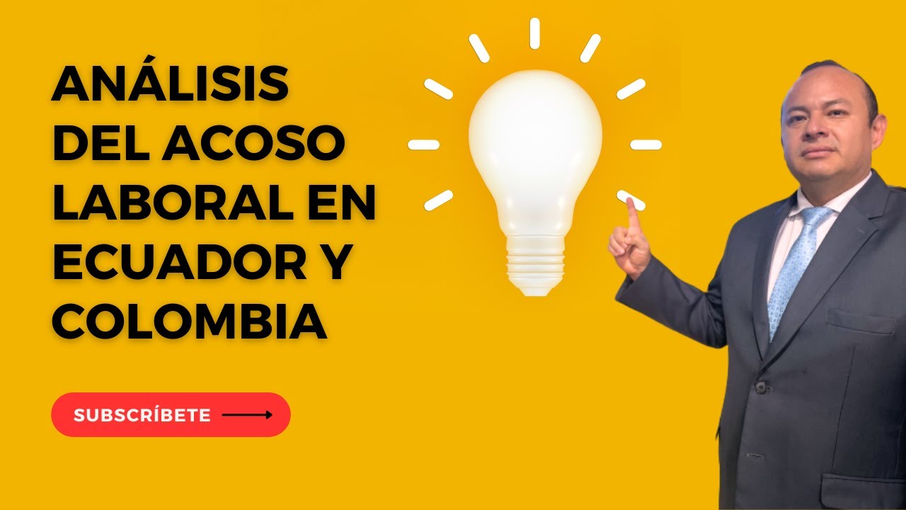 Análisis del acoso laboral en Ecuador y Colombia