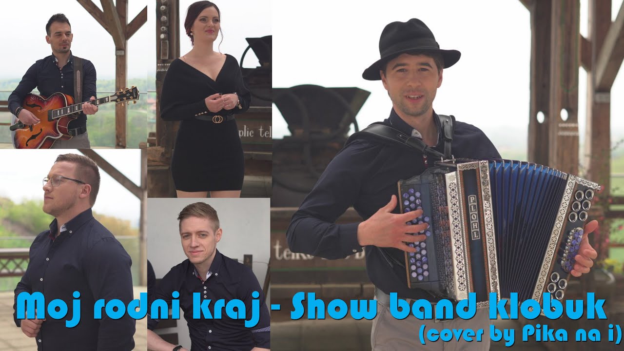 Moj rodni kraj - Show Band Klobuk (cover by Pika na I)