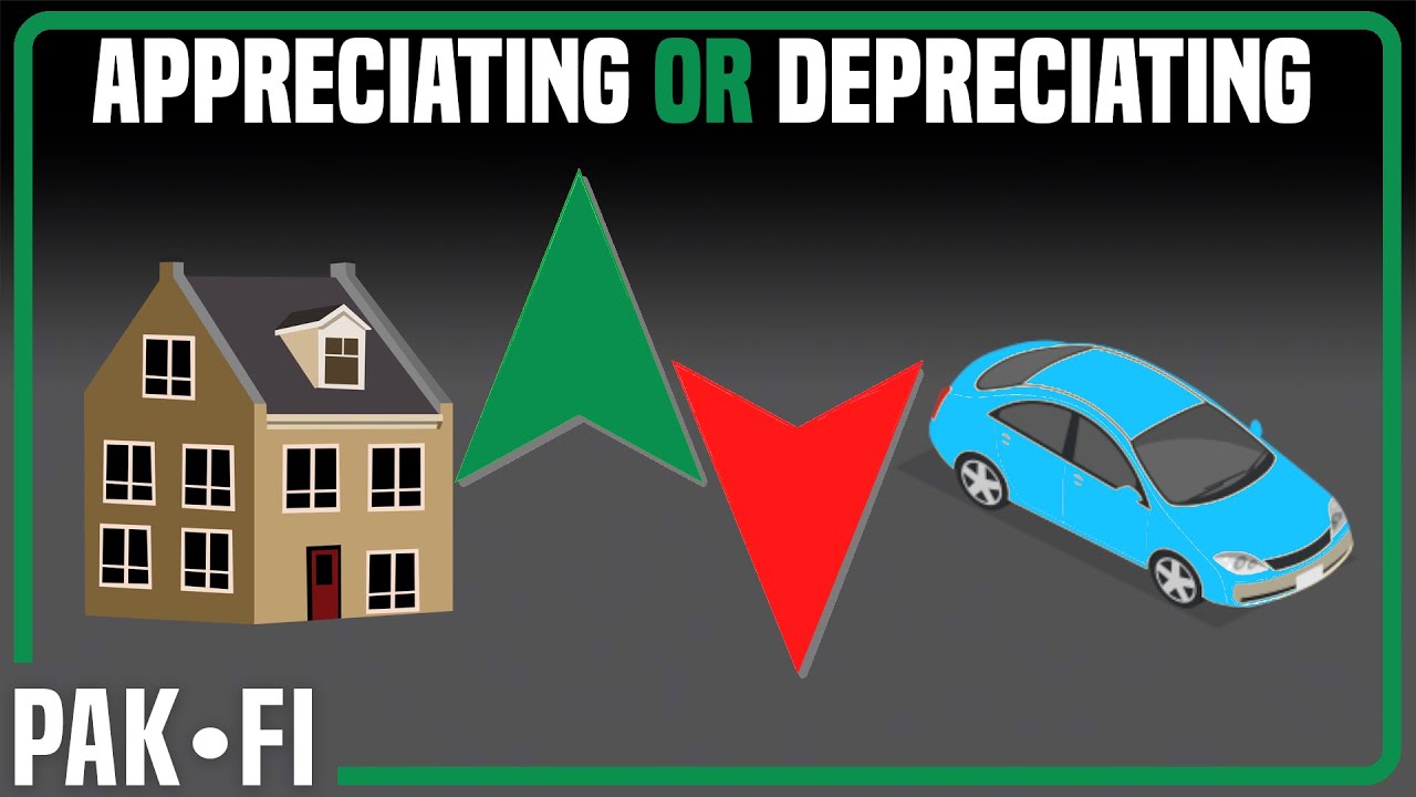 Appreciating vs. Depreciating Assets