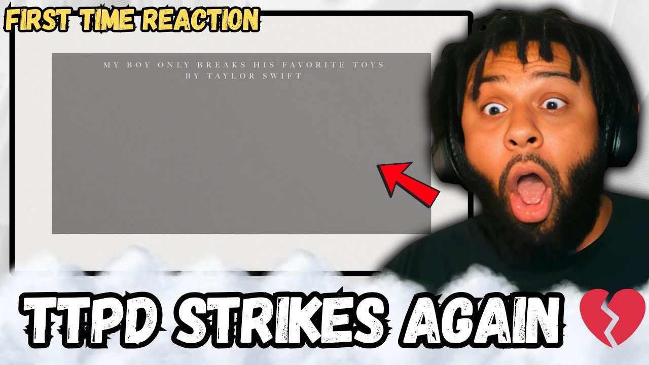 First Time Hearing Taylor Swift&rsquo;s My Boy Only Breaks His Favorite Toys | TTPD Reaction 🔥