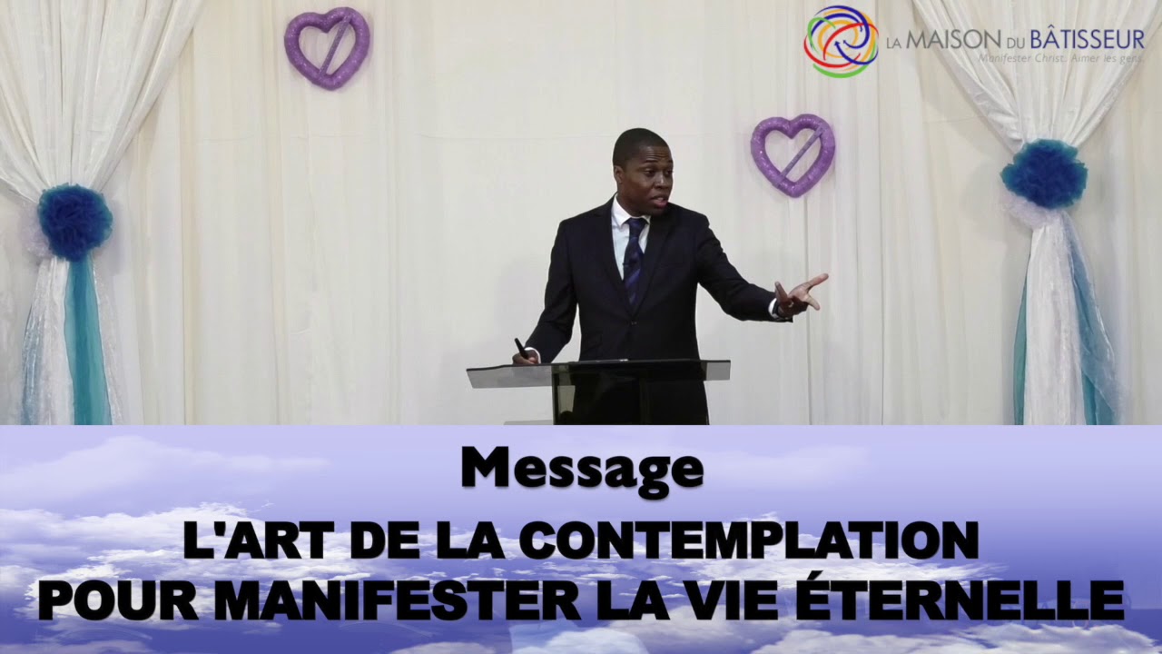 L'art de la contemplation pour manifester la vie éternelle (1)