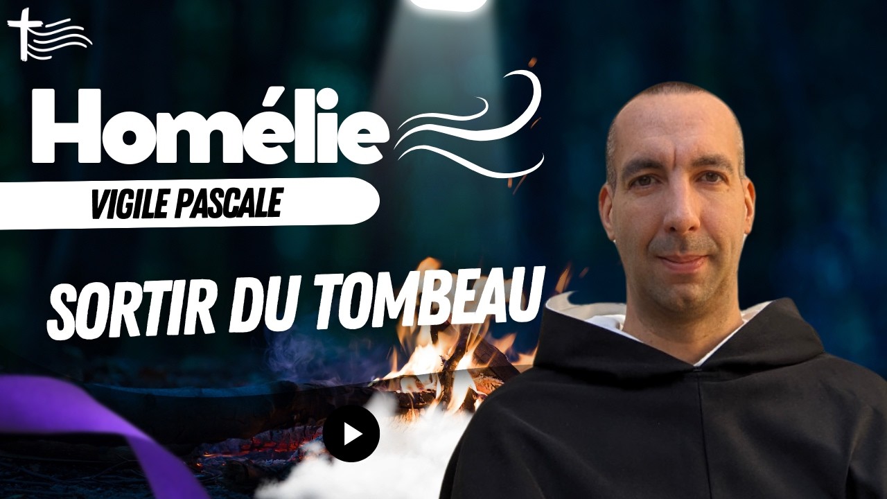 Vigile Pascale &bull; Samedi 4 avril au soir &mdash; Commentaire de l'Evangile | Hom&eacute;lie