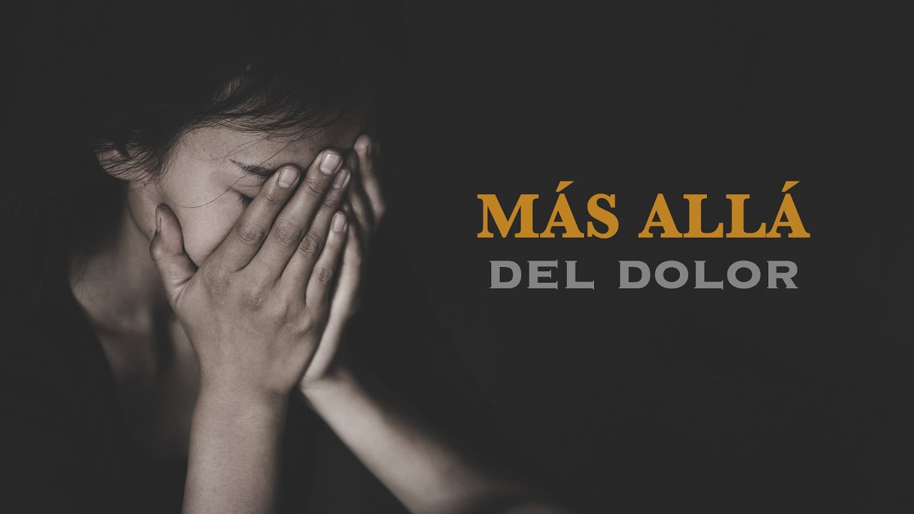 Escrito Está - Más allá del dolor