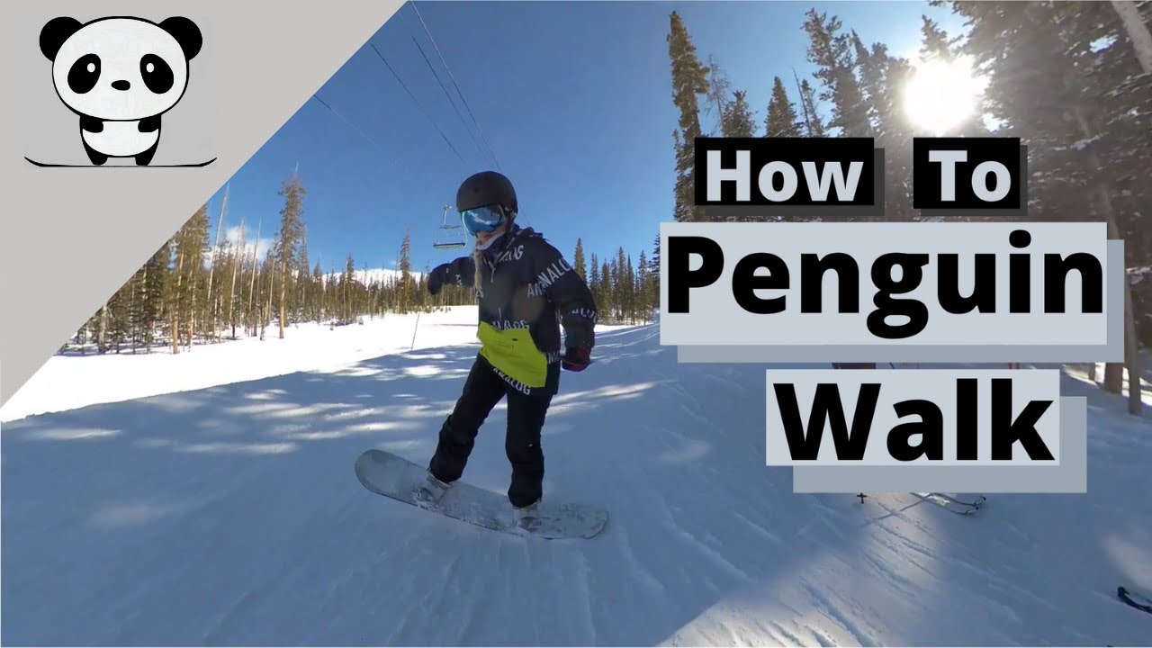 Snowboarding Skills: How to Penguin Walk
