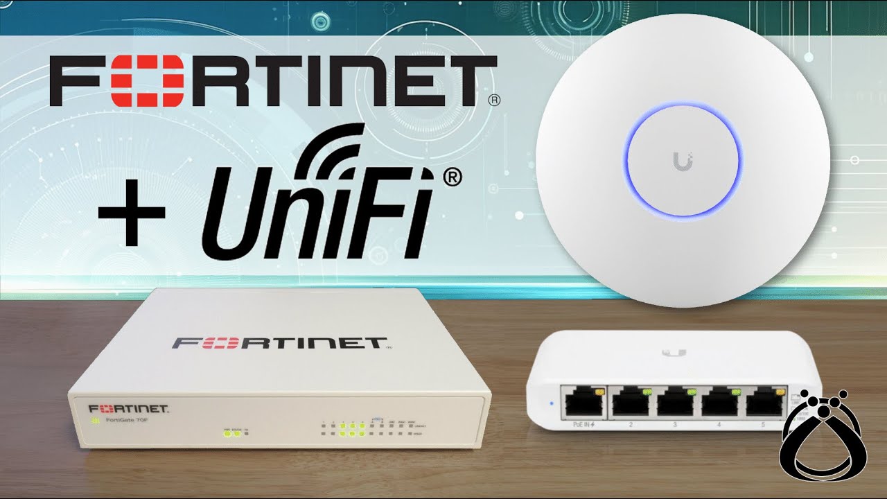 Fortinet + UniFi: Seamless Network Integration Guide