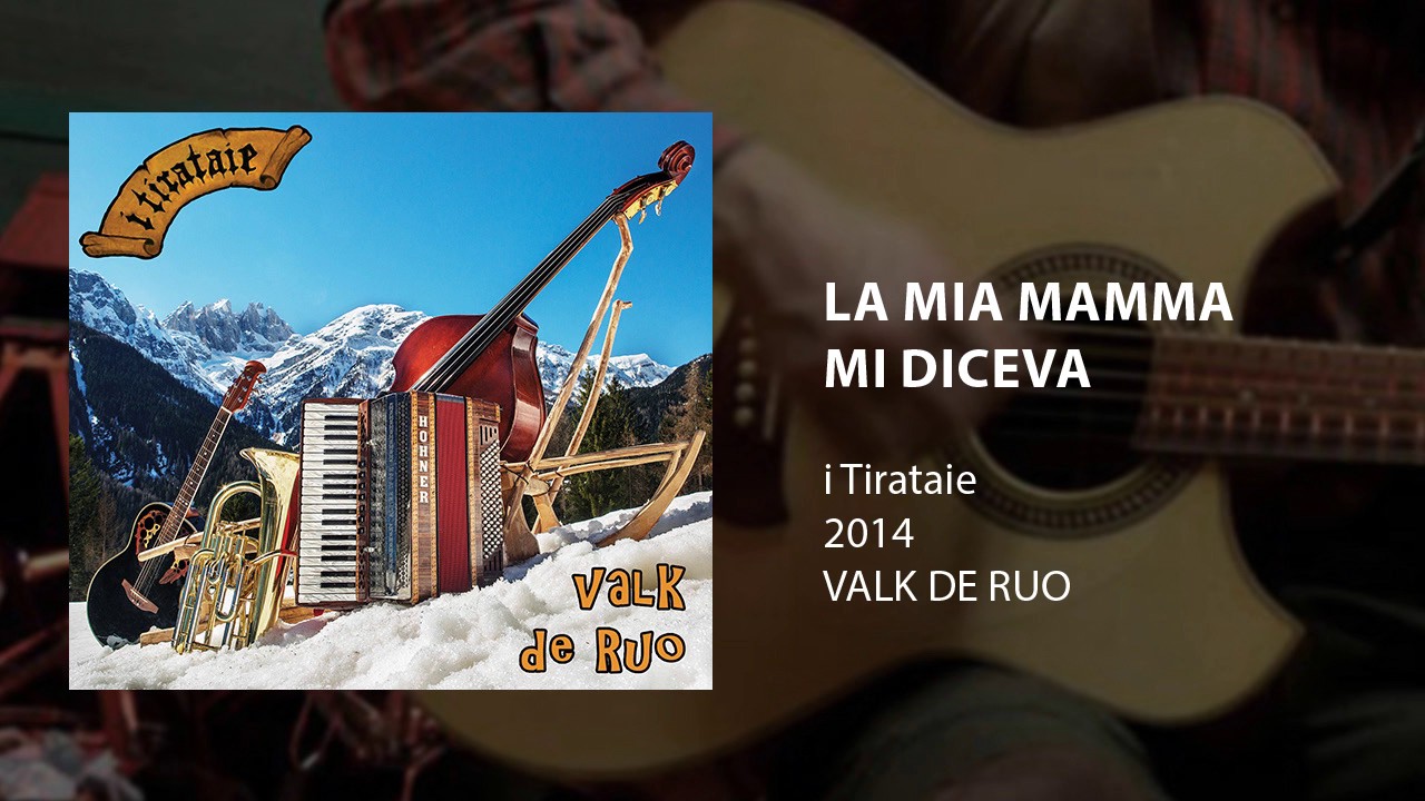 i Tirataie - La Mia Mamma Mi Diceva