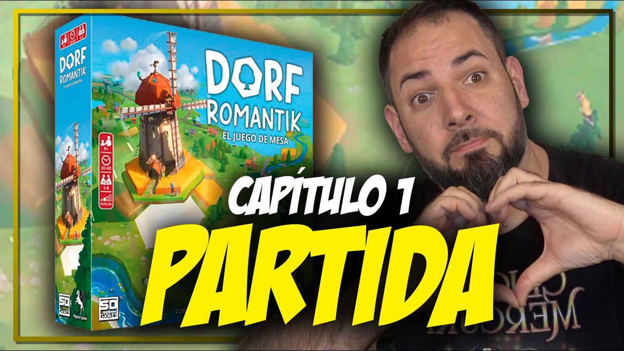 PARTIDA a DORFROMANTIK | Capítulo 1 (DORF ROMANTIK)