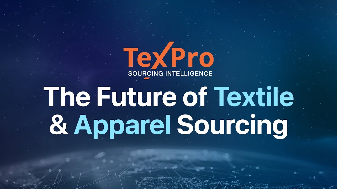 TexPro - The Future of Textile & Apparel Sourcing
