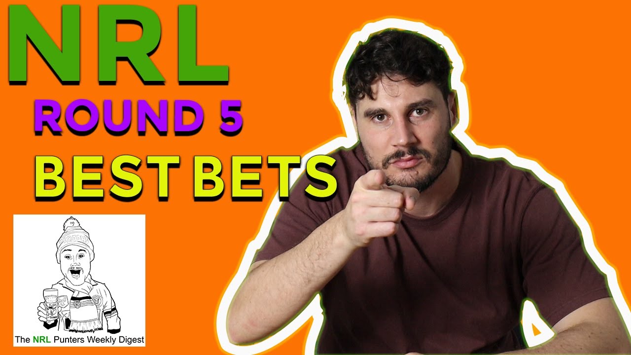 National Rugby League I NRL Best Bets I Round 5 I Telstra Premiership