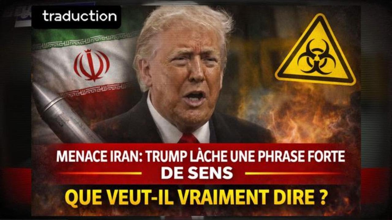 Trump lâche une phrase lourde de sens sur l’Iran : menace directe ou message codé ?