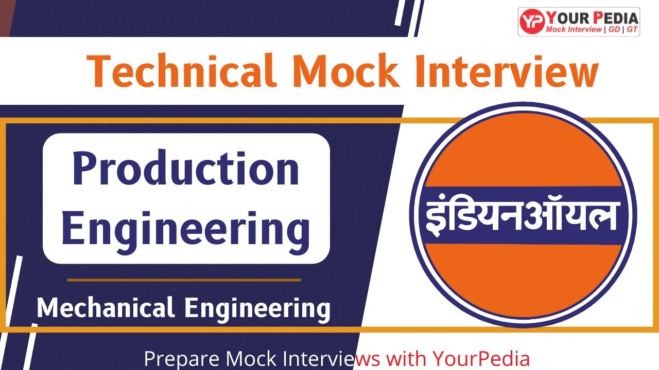 Production Engg. Mock Interview | IOCL | Mechanical Engineering | Prepare Interviews with YourPedia