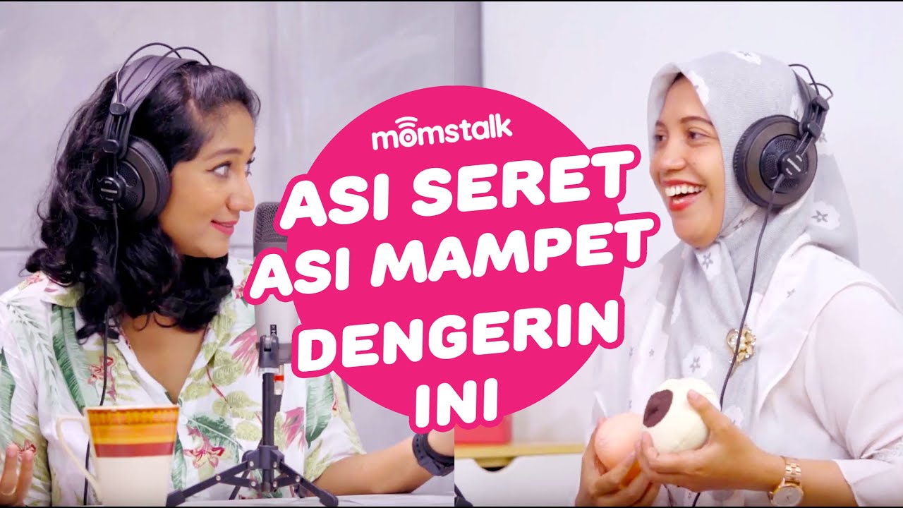 Asi ga' lancar? ASI seret? ASI ga' keluar? Dengerin ini! I Momstalk Podcast Epiosode 12.