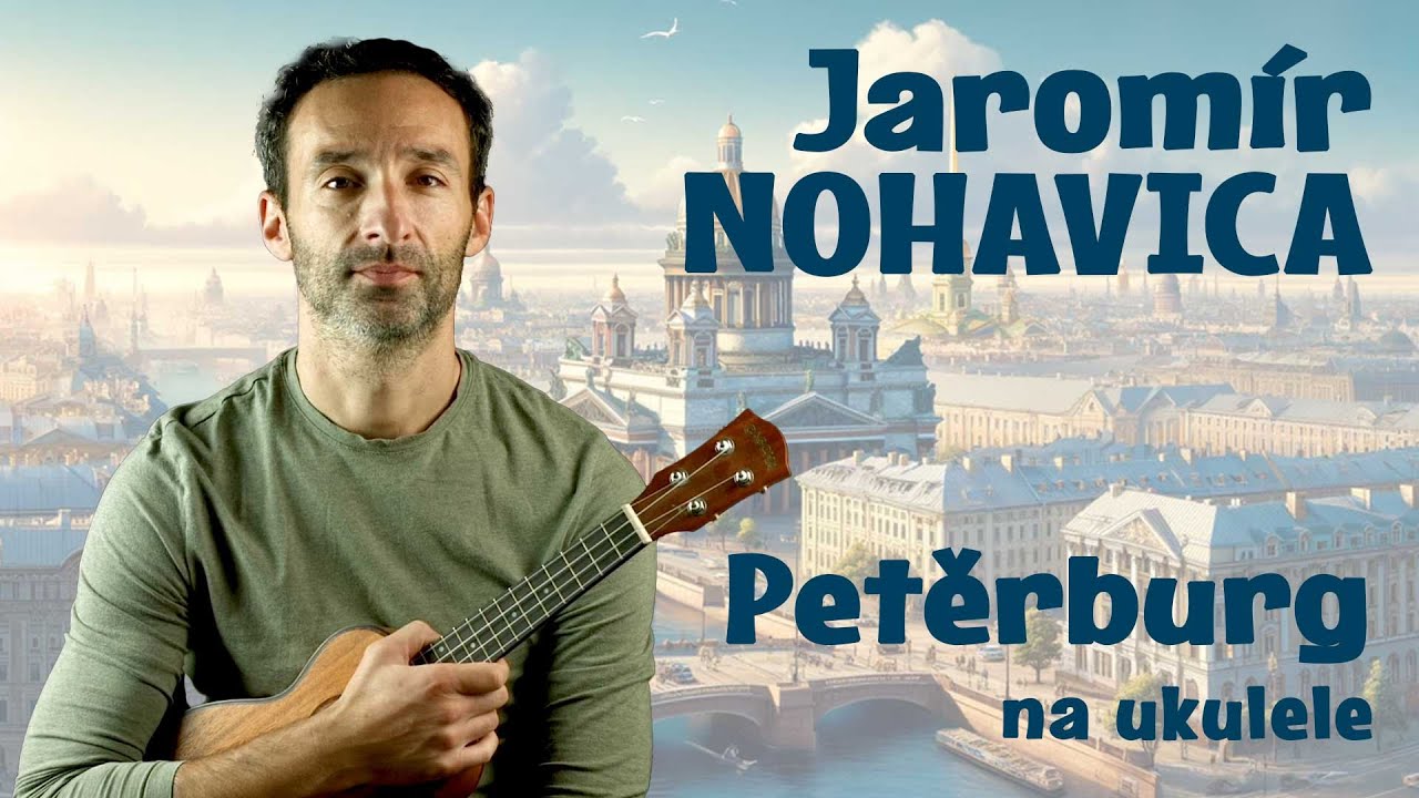Jaromír NOHAVICA: Petěrburg  | Tutorial, návod, škola | Ako hrať na UKULELE
