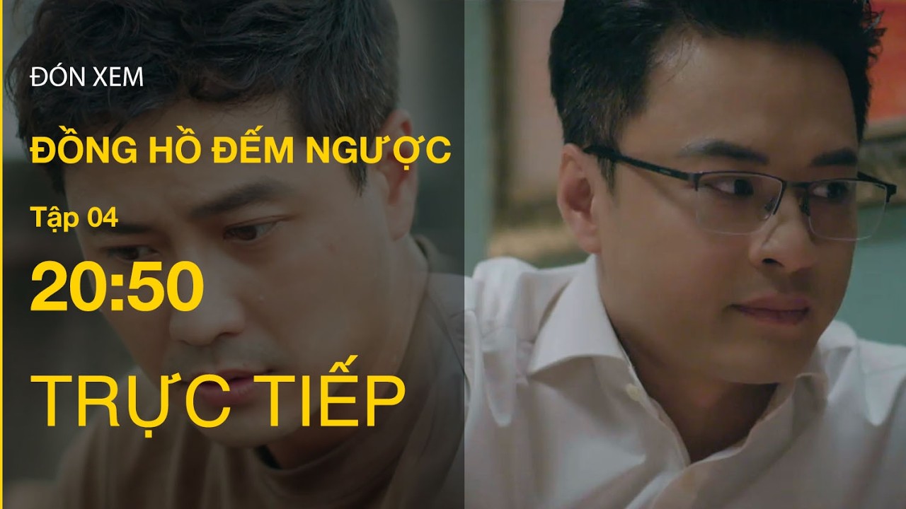 TRỰC TIẾP Đồng Hồ Đếm Ngược FULL Tập 4