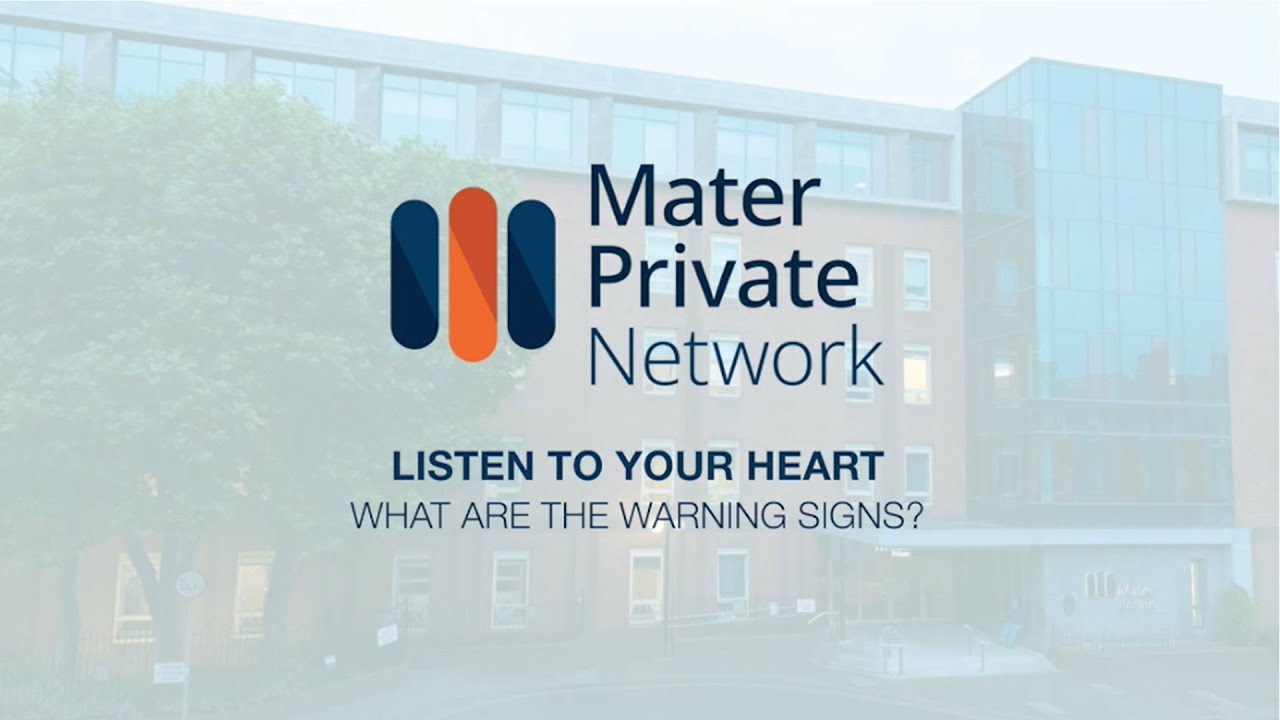 Mater Private | Listen to your Heart | What are the warning signs?