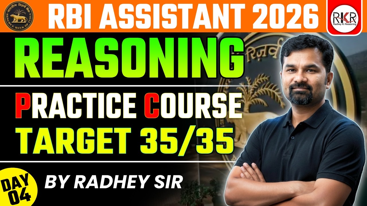 RBI Assistant 2026 | Reasoning Practice Course | Complete Practice Session | Day 04 | By Radhey Sir