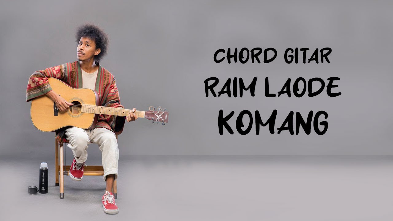 Chord Gitar - Raim Laode KOMANG
