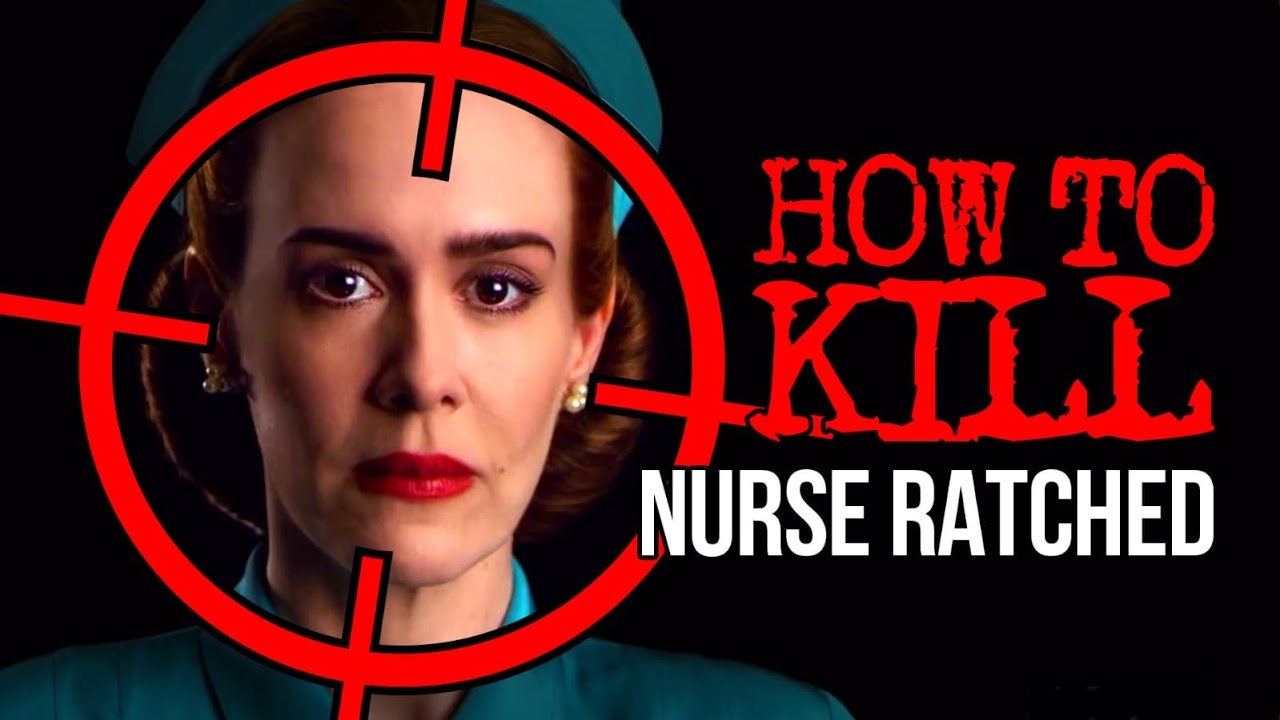 How to Kill: Nurse Ratched