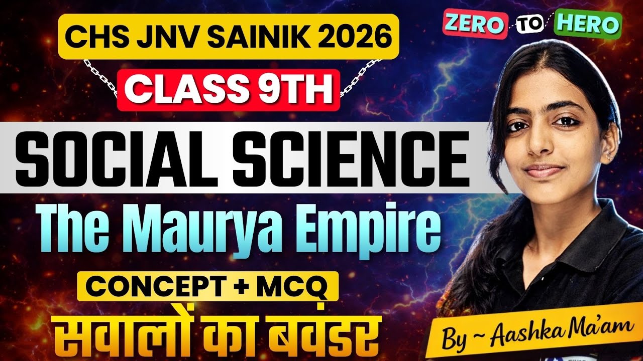 The Maurya Empire | CHS 9th Social Science Syllabus Free Class | BHU CHS, Sainik Preparation