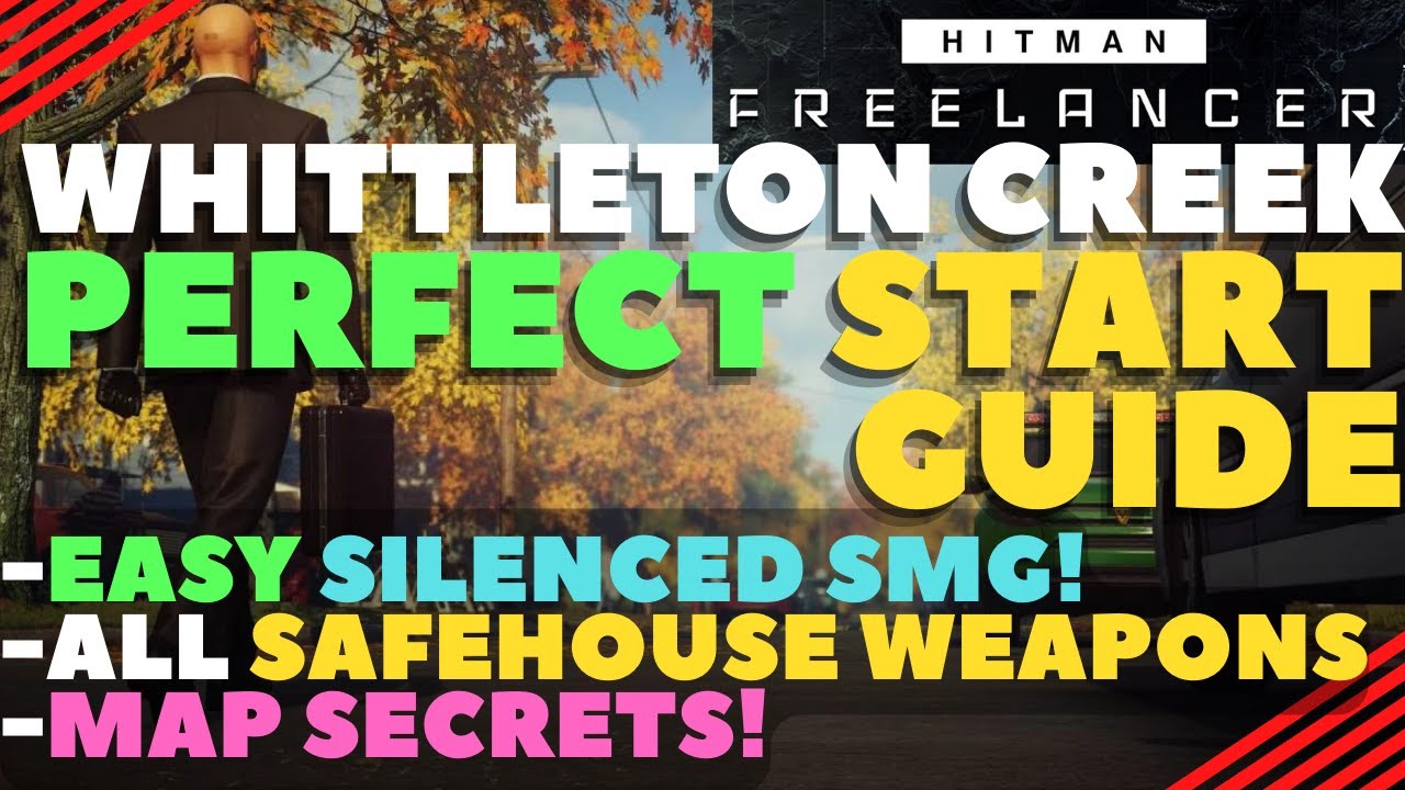 Hitman Freelancer: Whittleton Creek Deep Dive (Perfect Setup Guide)- Safehouse Weapons, Map Secrets!