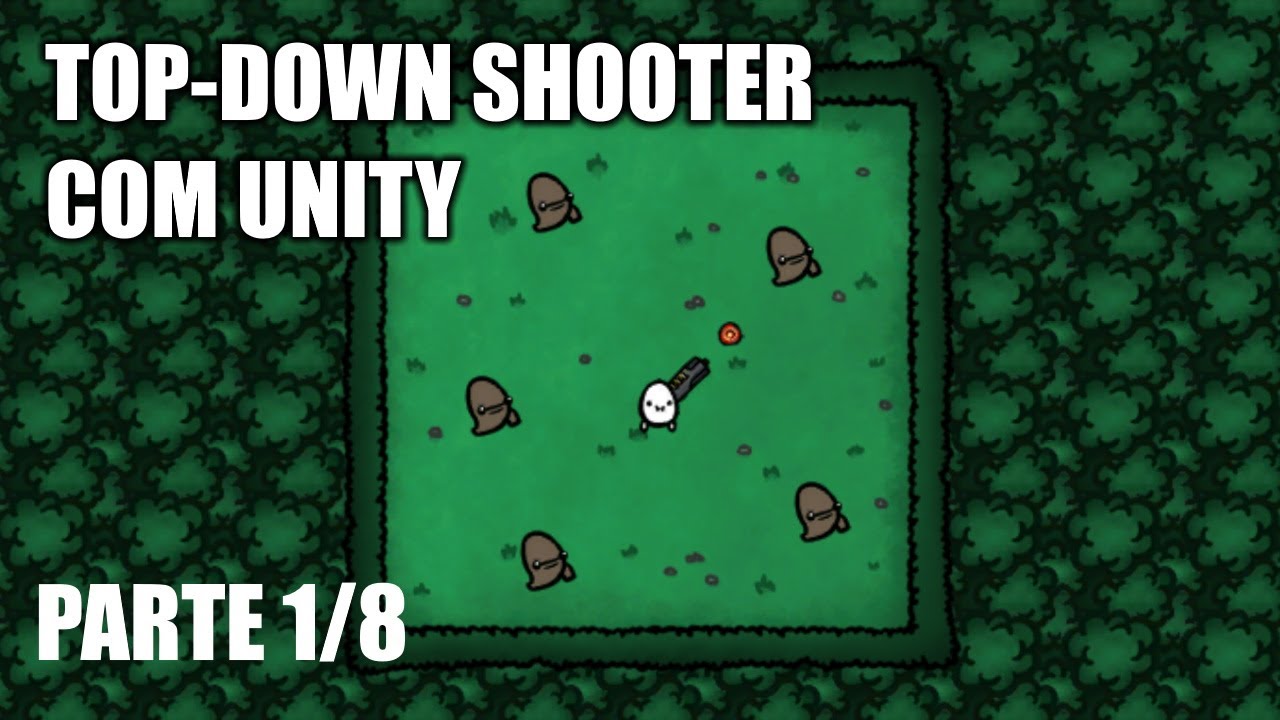 Criando um Top-Down Shooter com Unity - Parte 1/8
