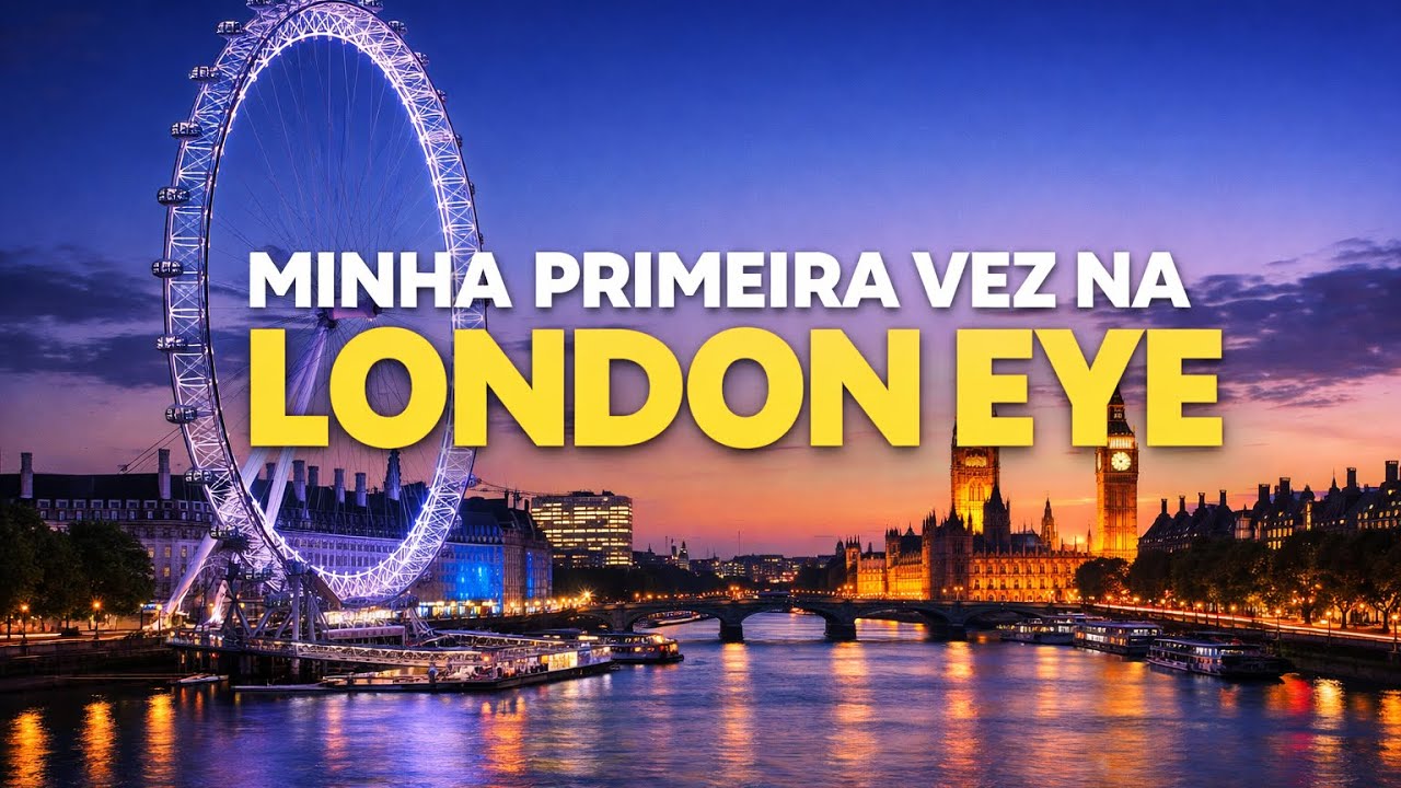 London eye nossa primeira vez em londres na roda gigante 🎡