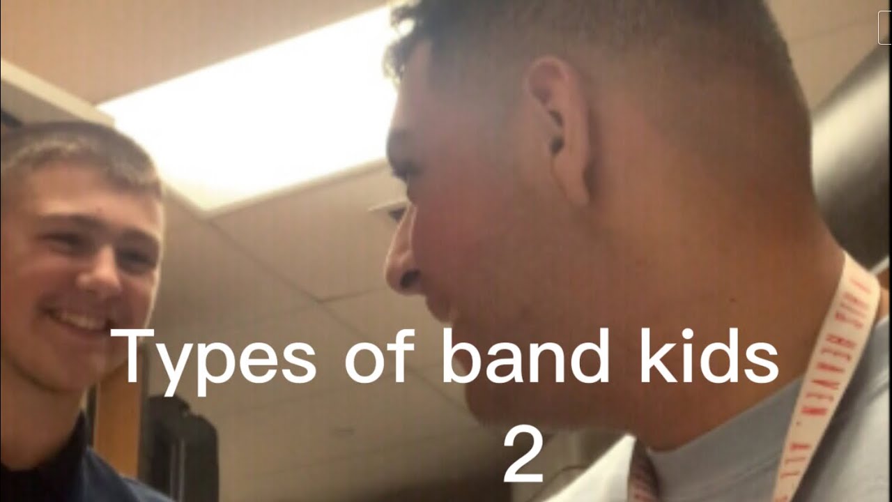 Types of Band Kids 2