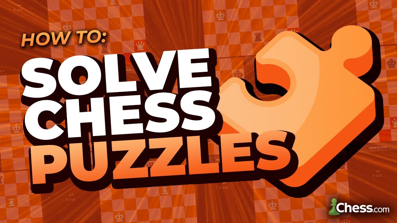 How To Solve Chess Puzzles
