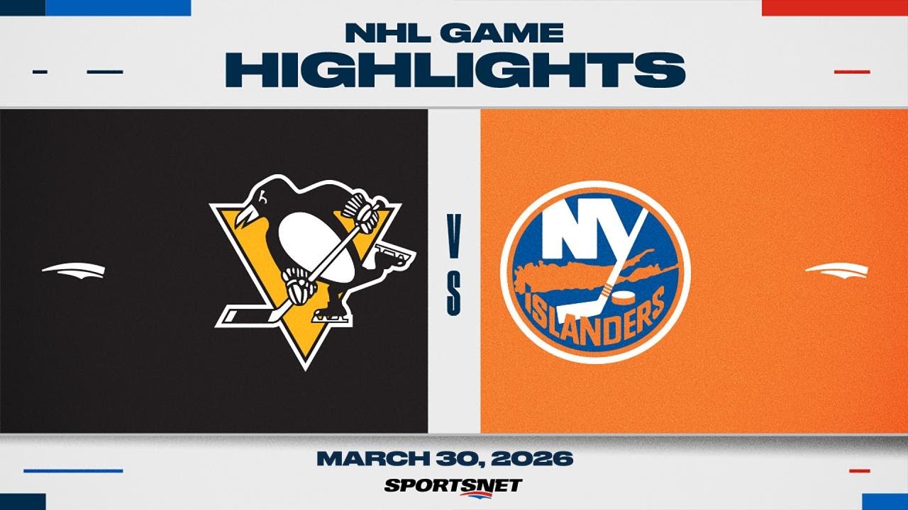 NHL Highlights | Penguins vs. Islanders - March 30, 2026