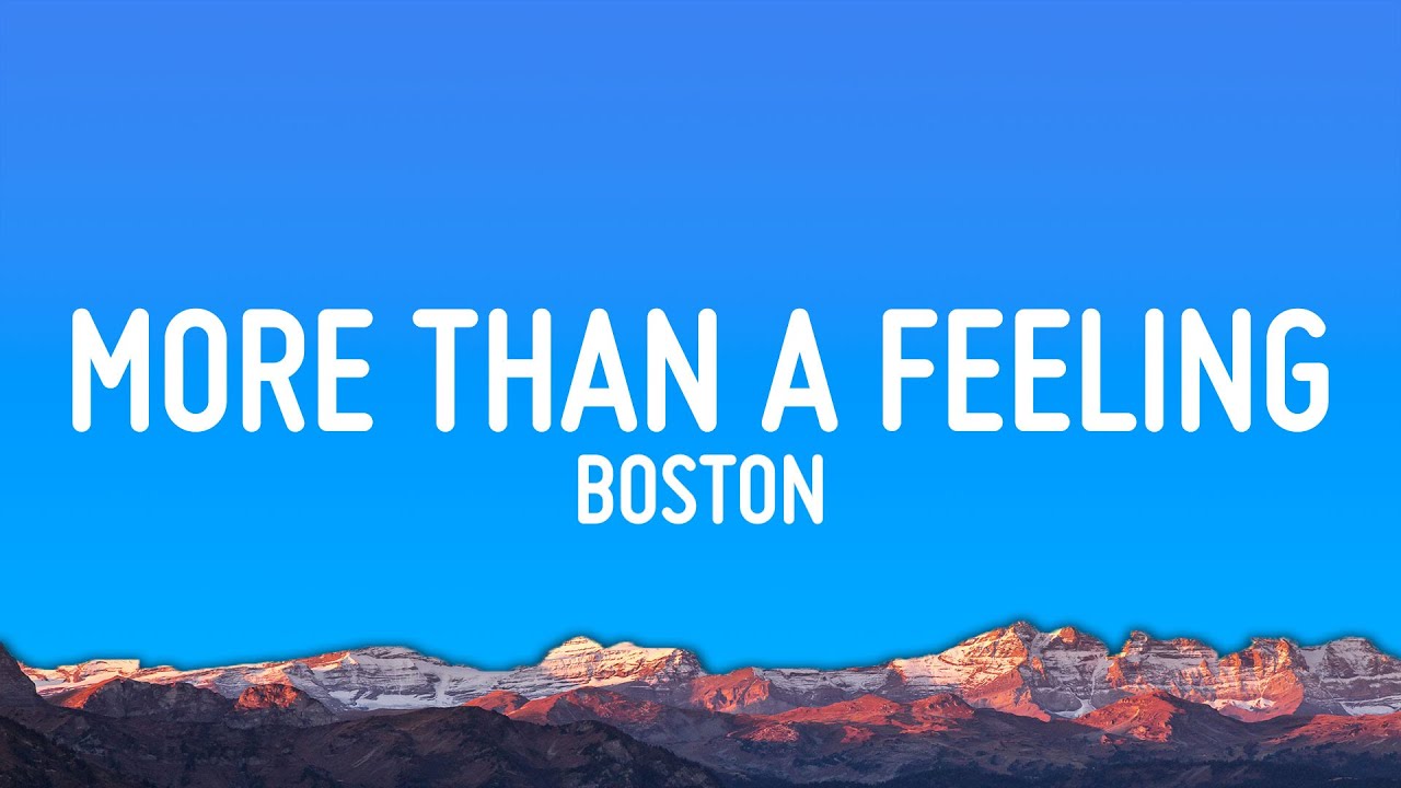 Boston - More Than a Feeling (Lyrics)