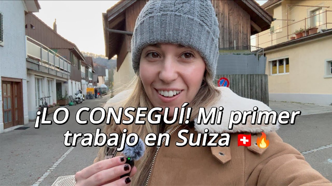 ¡LO CONSEGUÍ! Mi primer trabajo en Suiza 🇨🇭🔥