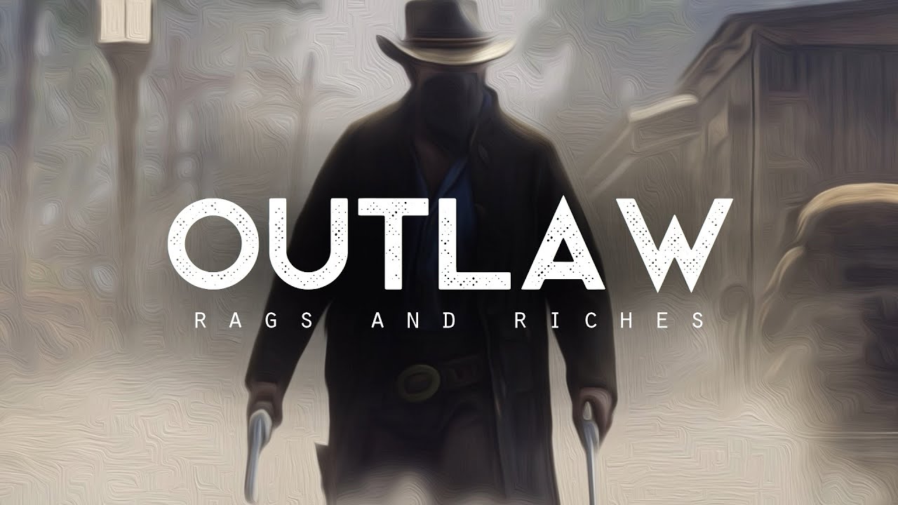 OUTLAW - RAGS AND RICHES (LYRICS)