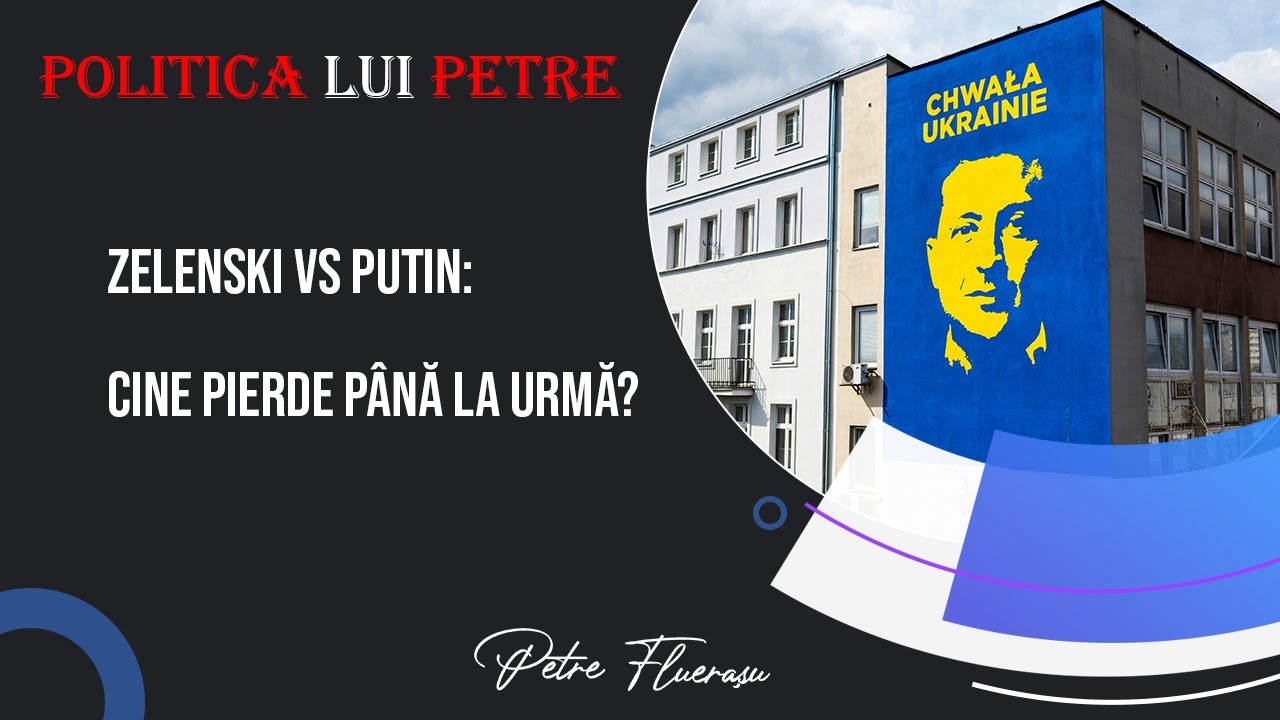 Războiul din Ucraina – ce s-a întâmplat până acum și unde suntem astăzi [Politica lui Petre #30]
