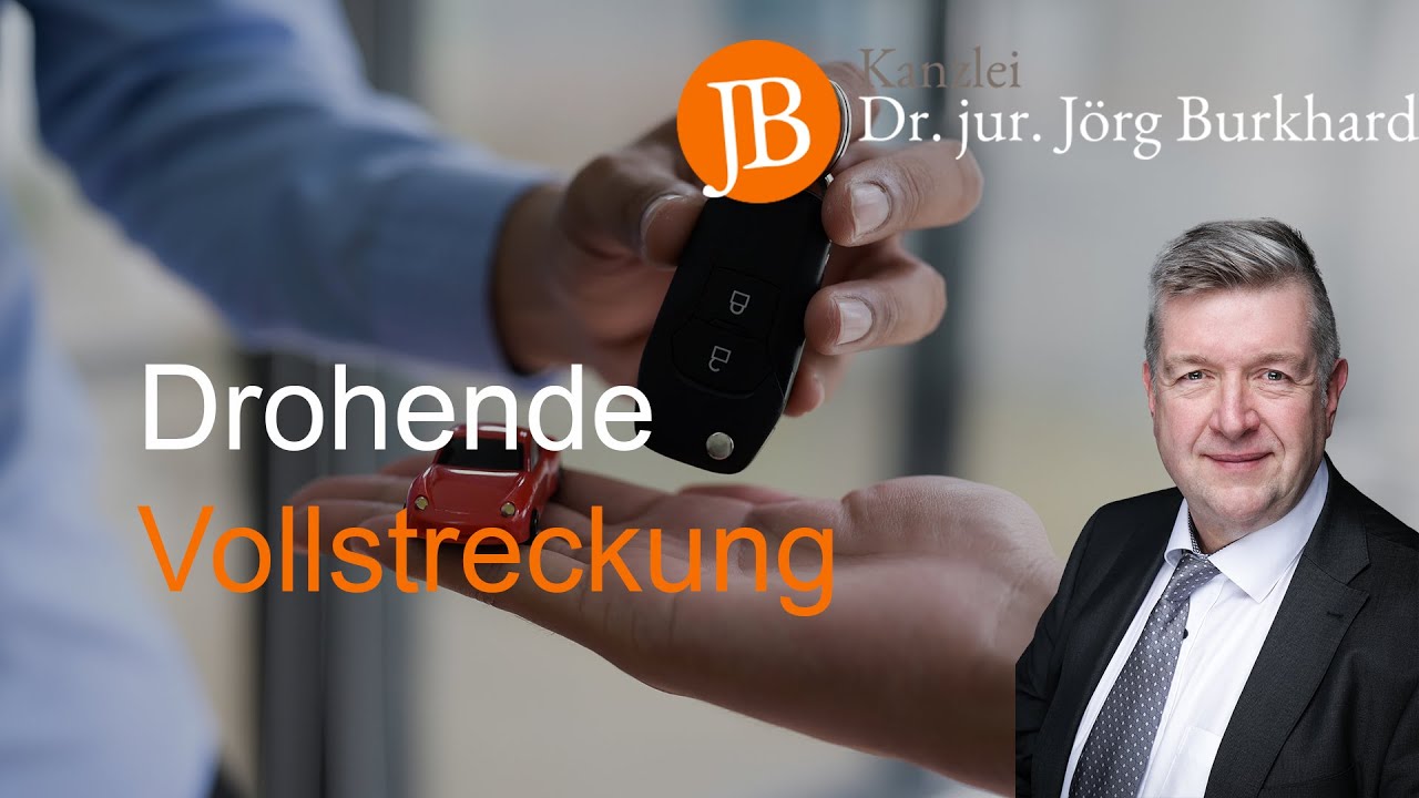Drohende Vollstreckung - RA Dr. jur. J&ouml;rg Burkhard