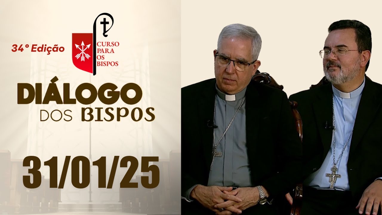 Diálogo dos Bispos - 34º Curso dos Bispos - 31/01/2025