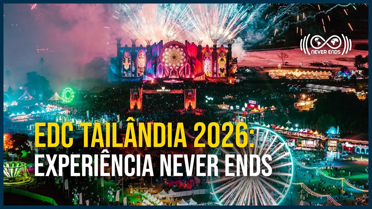 Como foi o primeiro EDC Tailândia com a Never Ends | Agência Never Ends