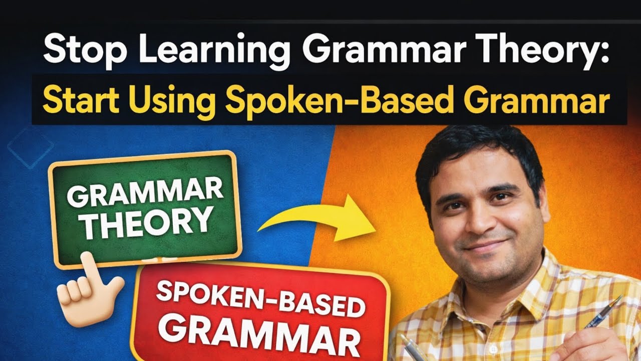 Stop Learning Grammar Theory: Start Using Spoken-Based Grammar.