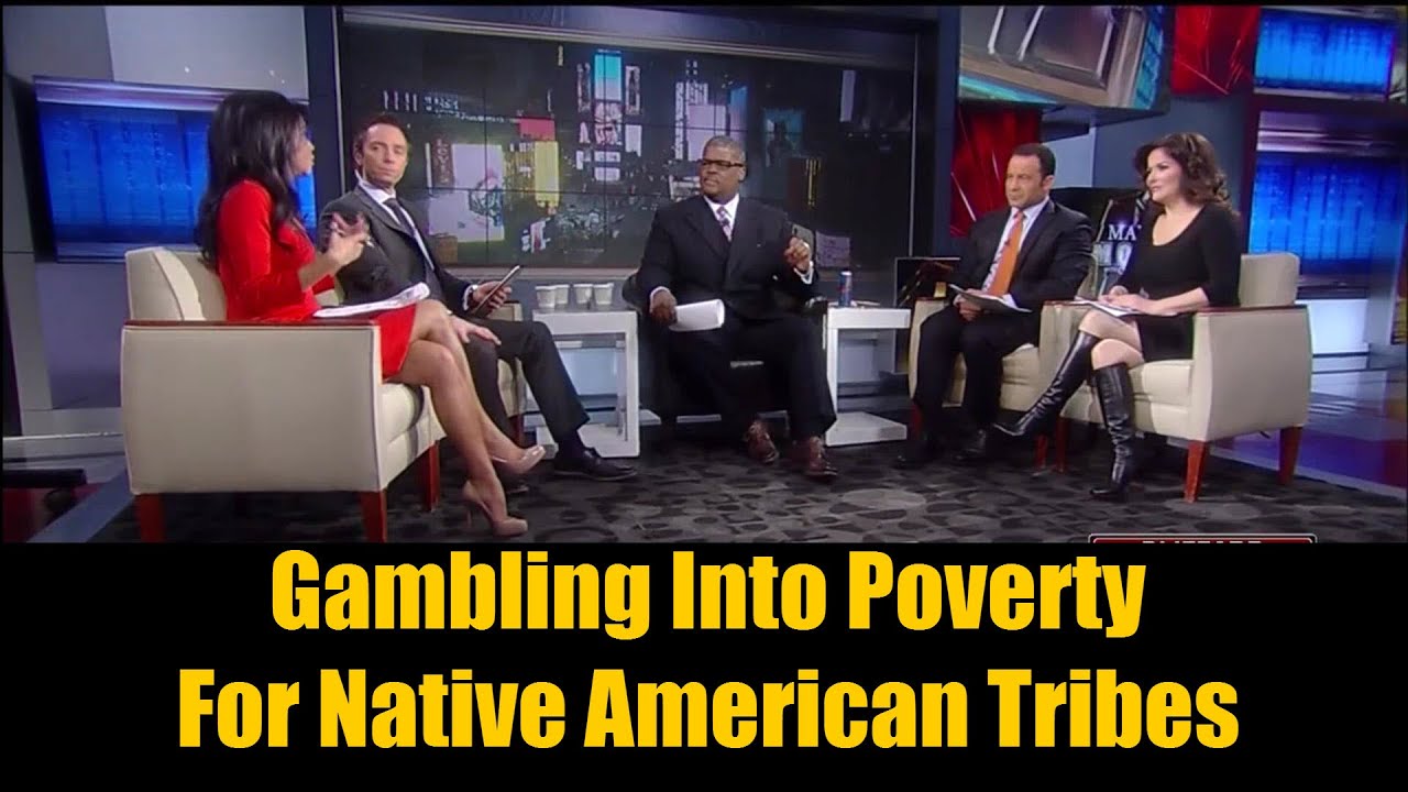 Gambling Into Poverty For Native American Tribes