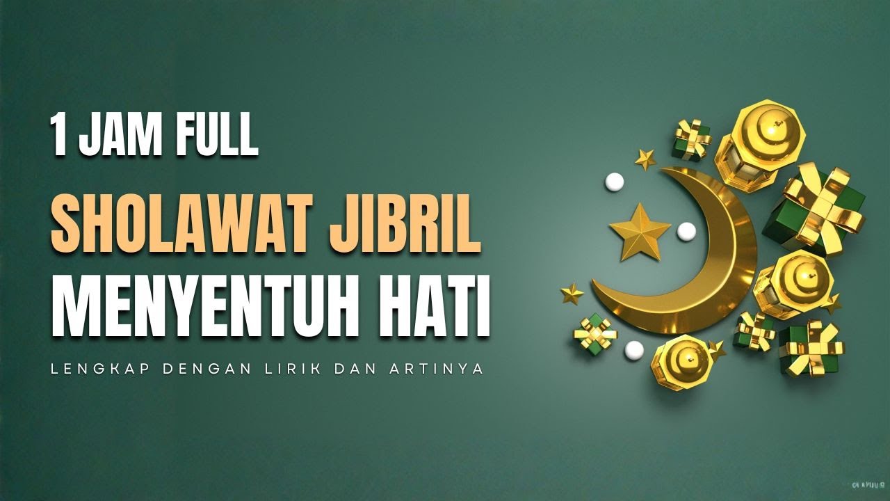 1 Jam Full Sholawat Jibril Penarik Rezeki Ampuh