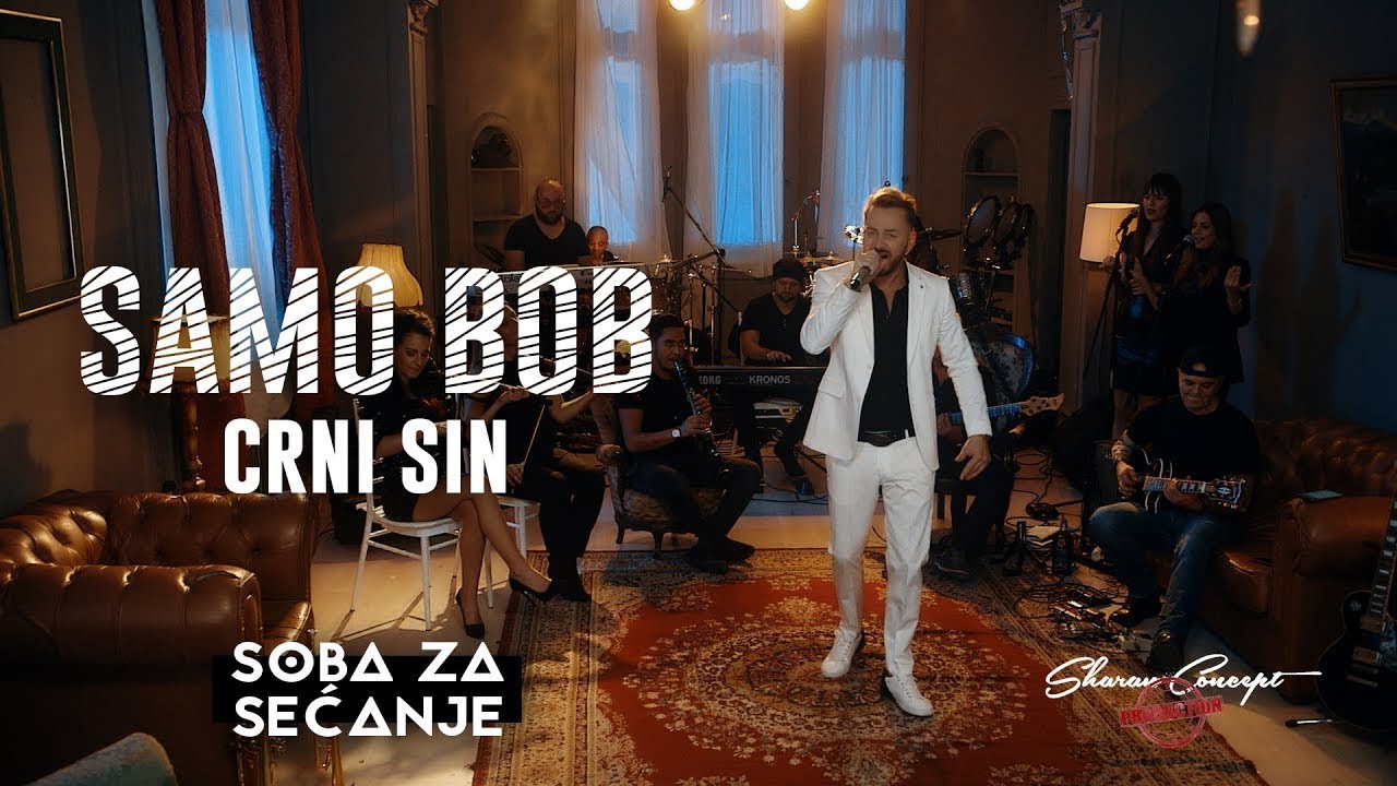 SAMO BOB - CRNI SIN  | Official Live Video 2019