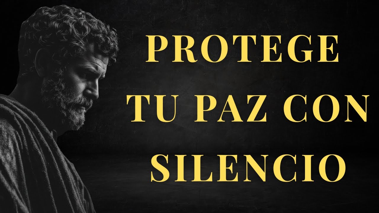 Cómo el Silencio Te DA FUERZA y Protege Tu PAZ INTERIOR | ESTOICISMO