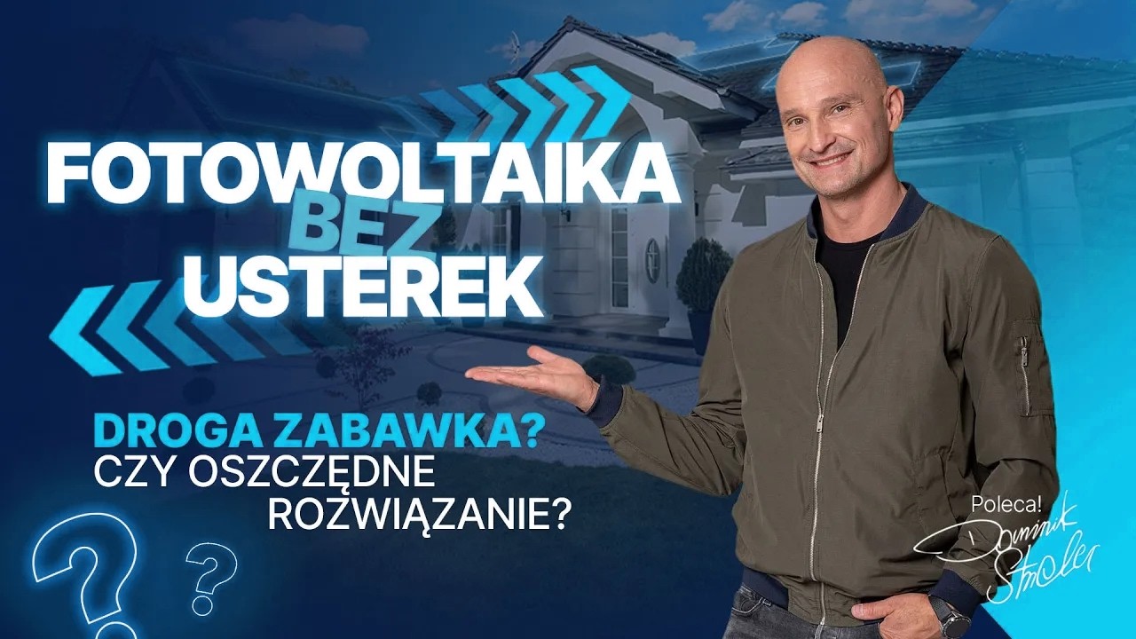 FOTOWOLTAIKA BEZ USTEREK | Fotowoltaika - droga zabawka czy oszczędne rozwiązanie?