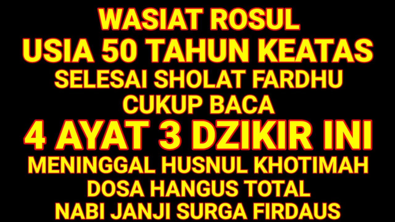 WASIAT ROSUL‼️USIA 50 TAHUN? Baca 4 Ayat & 3 Dzikir Ini Setelah Salat – Dosa Hangus, Surga Terbuka!