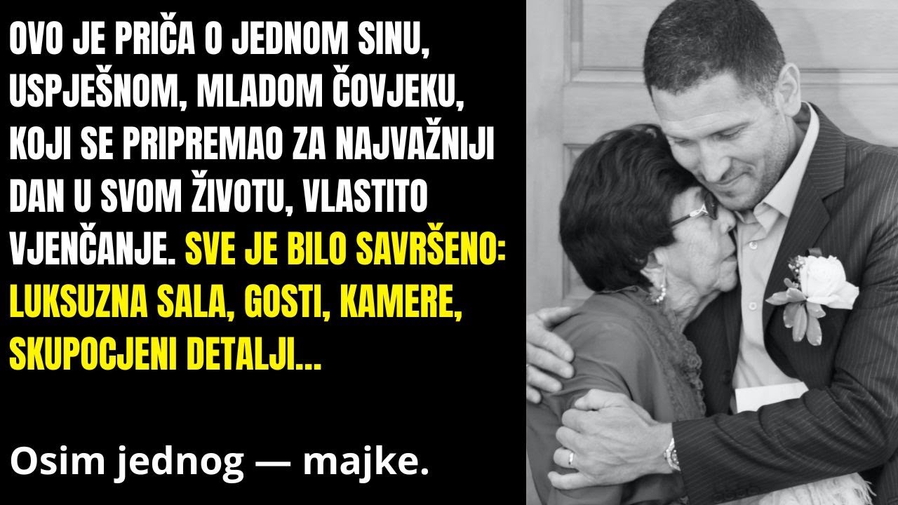 Sin se stidio majke na svom vjenčanju sve dok nije čuo NJENU ISTINU