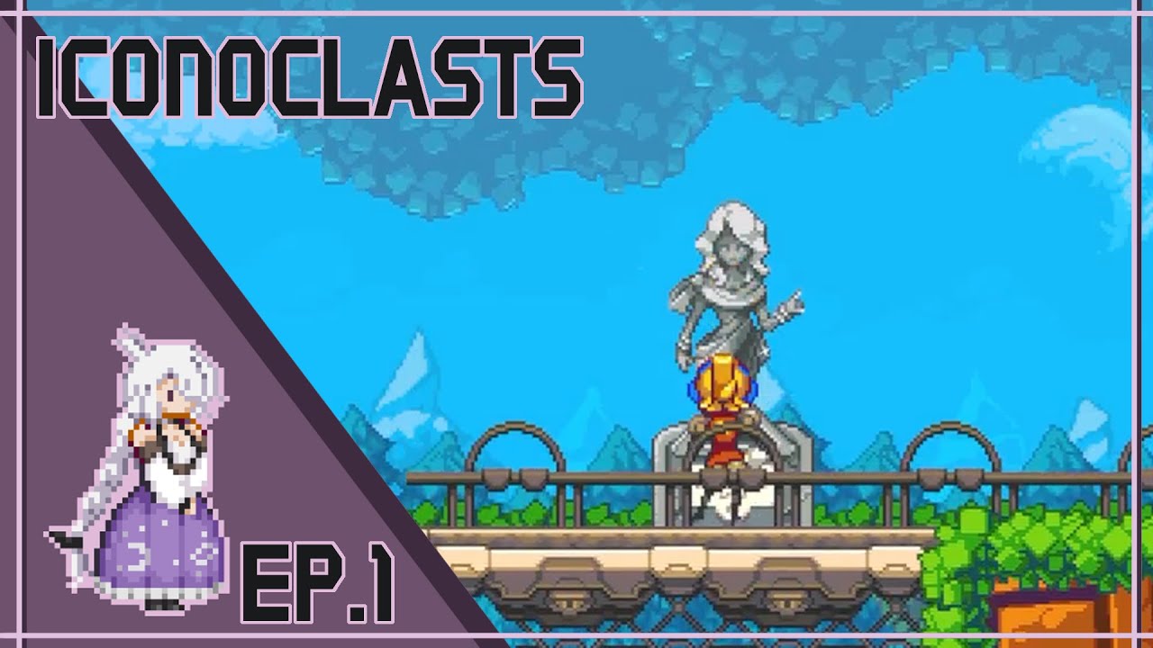 Let's Play: Iconoclasts -Ep. 1-